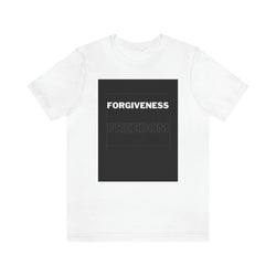 Forgiveness Freedom Unisex Jersey Short Sleeve Tee