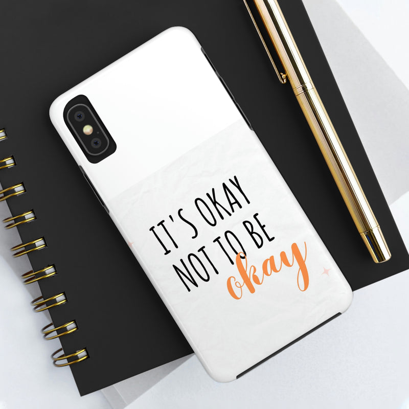 It’s Okay to not be okay Tough Phone Cases, Case-Mate