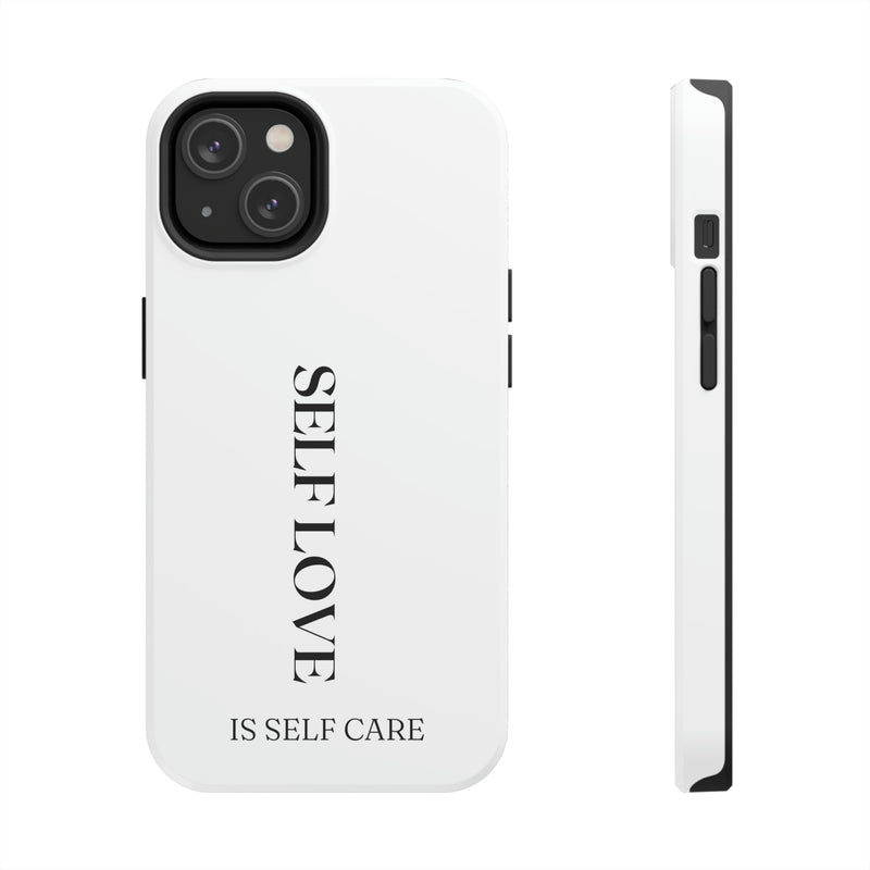 Self Love is Self Care Tough Phone Cases, Case-Mate