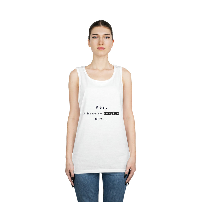 Yes, I Have To Forgive But..Unisex Heavy Cotton Tank Top