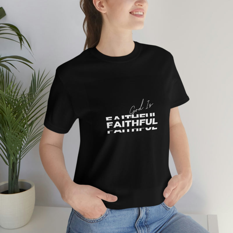 God is Faithful Unisex Jersey Short Sleeve Tee