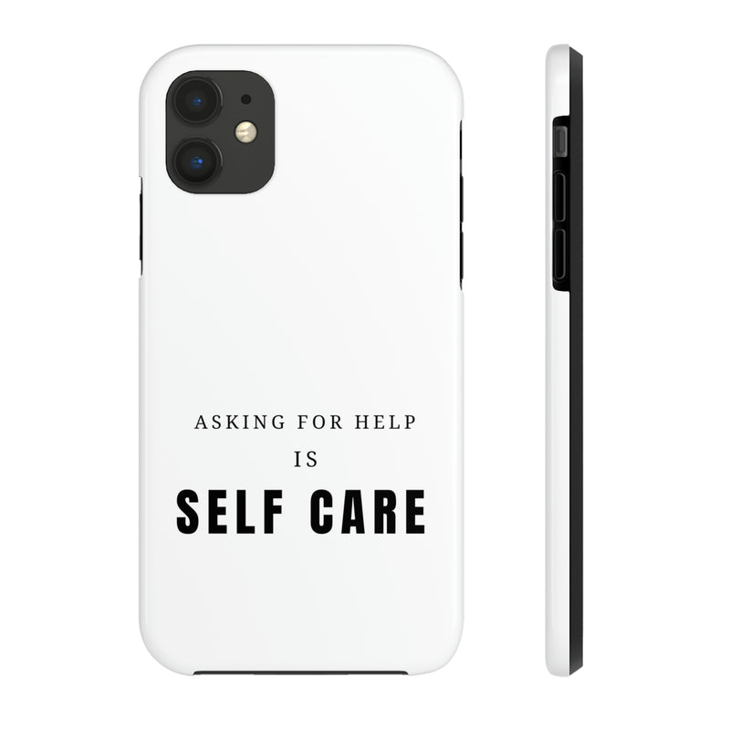 Asking for Help Is Self Care Tough Phone Cases, Case-Mate