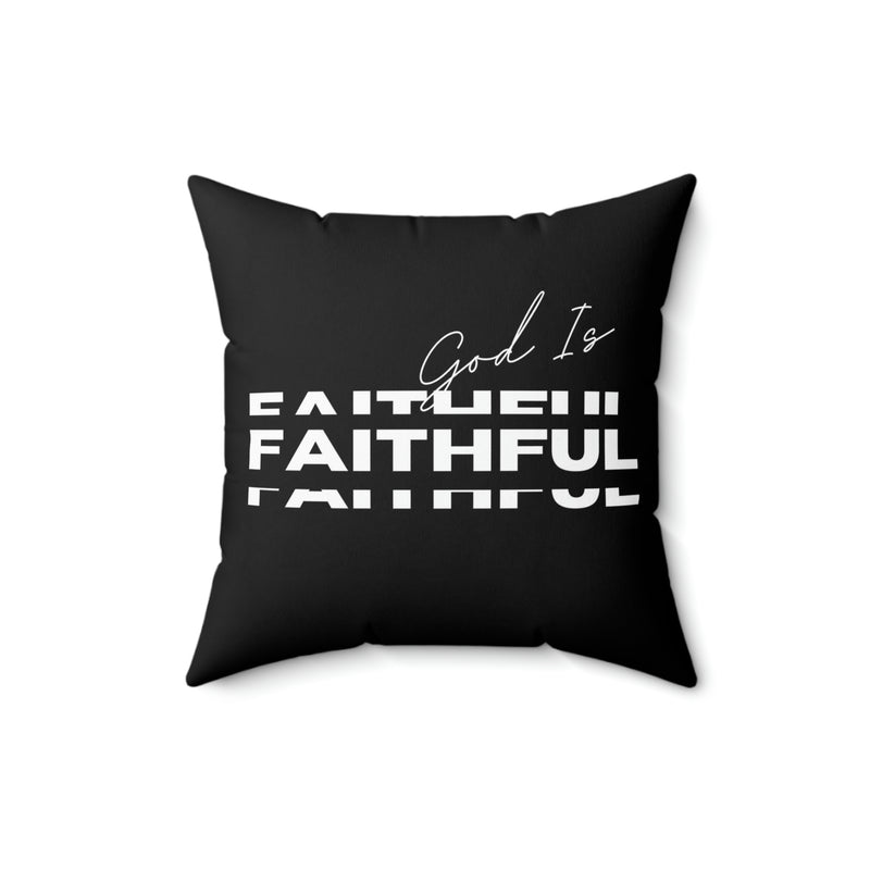 God is Faithful Spun Polyester Square Pillow