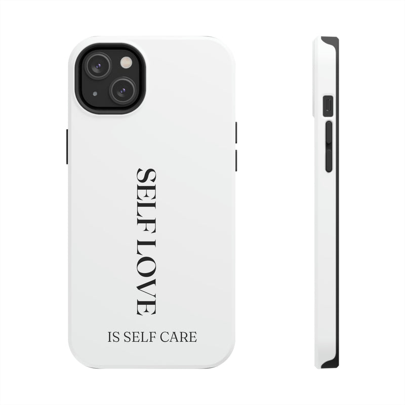 Self Love is Self Care Tough Phone Cases, Case-Mate