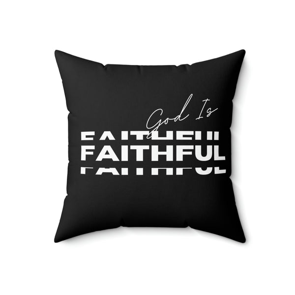 God is Faithful Spun Polyester Square Pillow