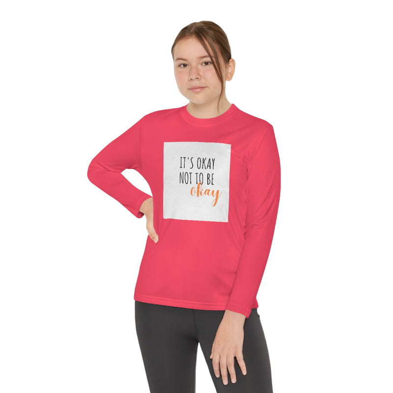 It’s okay to not be okay long sleeve shirt