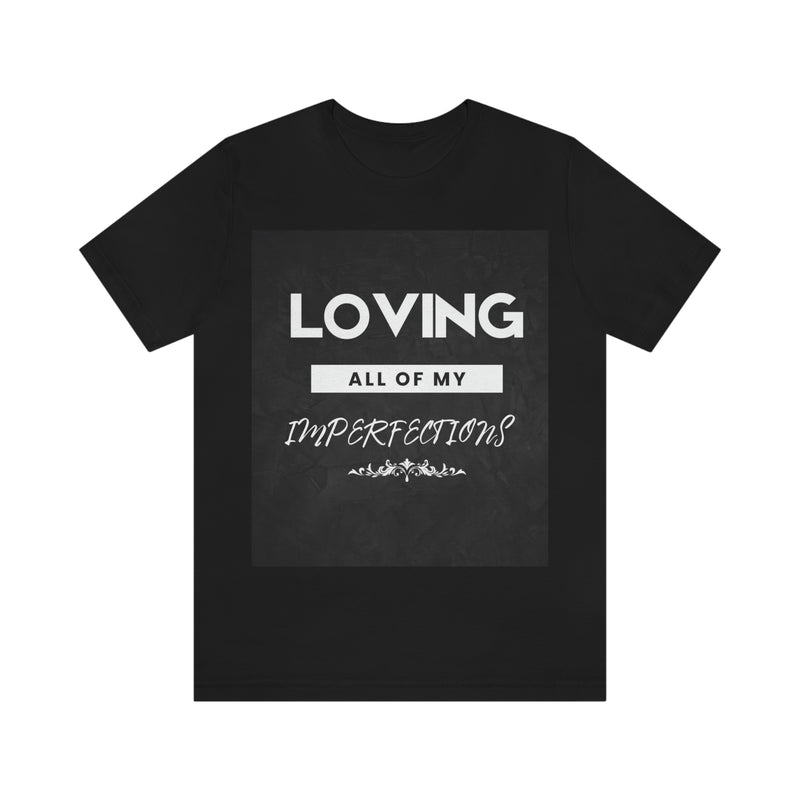 Loving All of My Imperfections Unisex Jersey Short Sleeve Tee