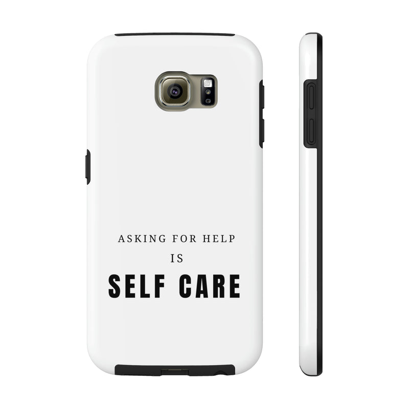 Asking for Help Is Self Care Tough Phone Cases, Case-Mate