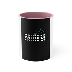 God is Faithful Accent Coffee Mug, 11oz