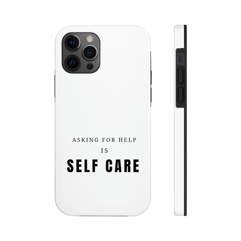 Asking for Help Is Self Care Tough Phone Cases, Case-Mate