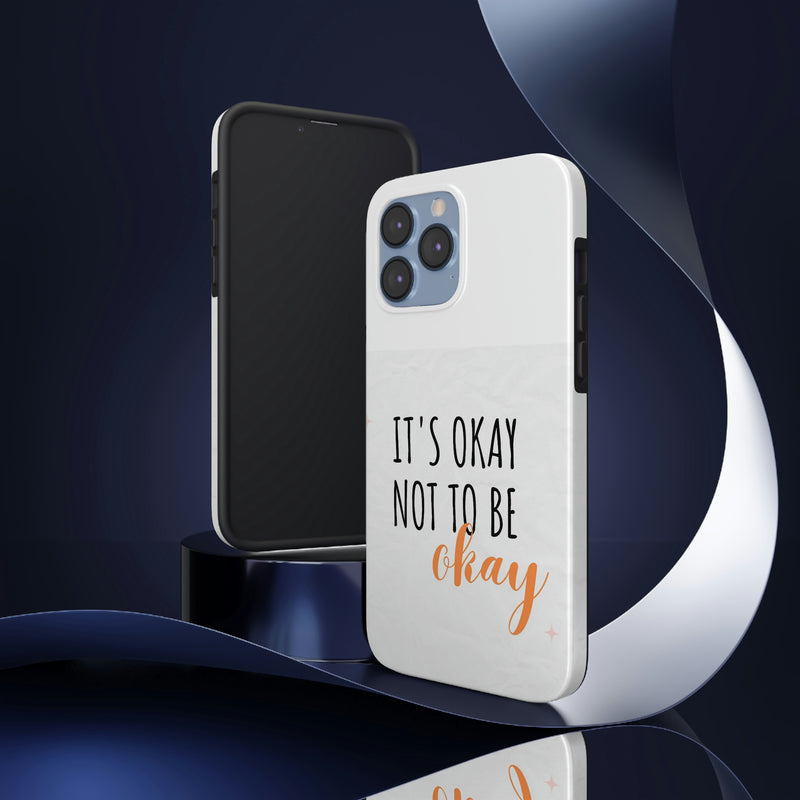 It’s Okay to not be okay Tough Phone Cases, Case-Mate