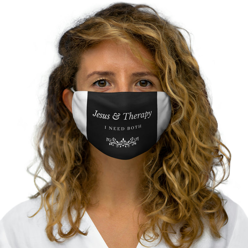 Jesus & Therapy – I Need Both Snug-Fit Polyester Face Mask