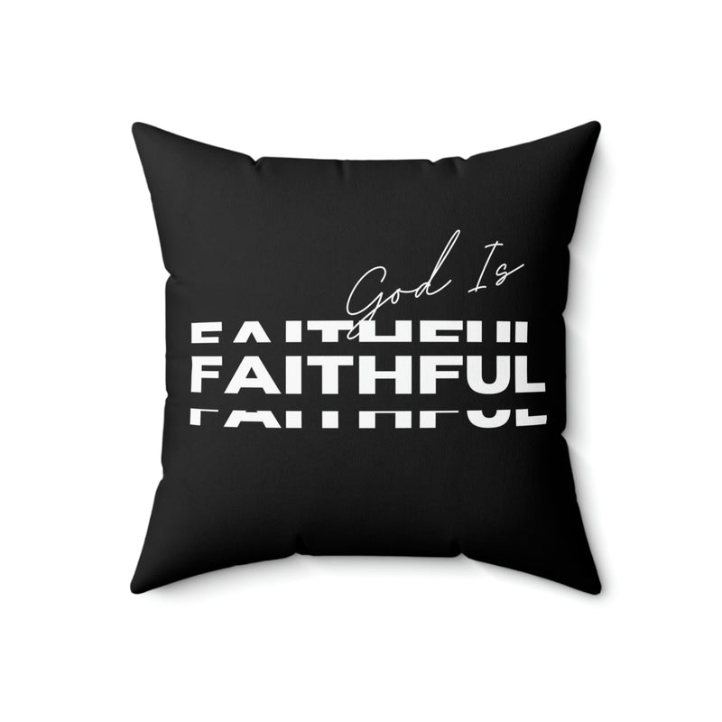 God is Faithful Spun Polyester Square Pillow