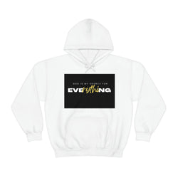 God Is Everything Unisex Heavy Blend™ Hooded Sweatshirt