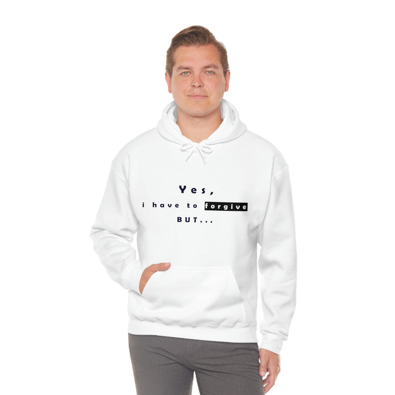 Yes, I Have To Forgive But..Unisex Heavy Blend™ Hooded Sweatshirt