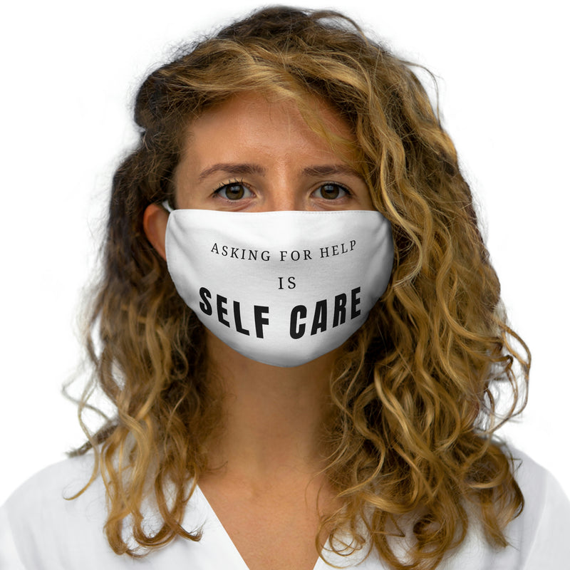 Asking for Help Is Self Care Snug-Fit Polyester Face Mask