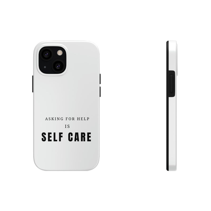 Asking for Help Is Self Care Tough Phone Cases, Case-Mate