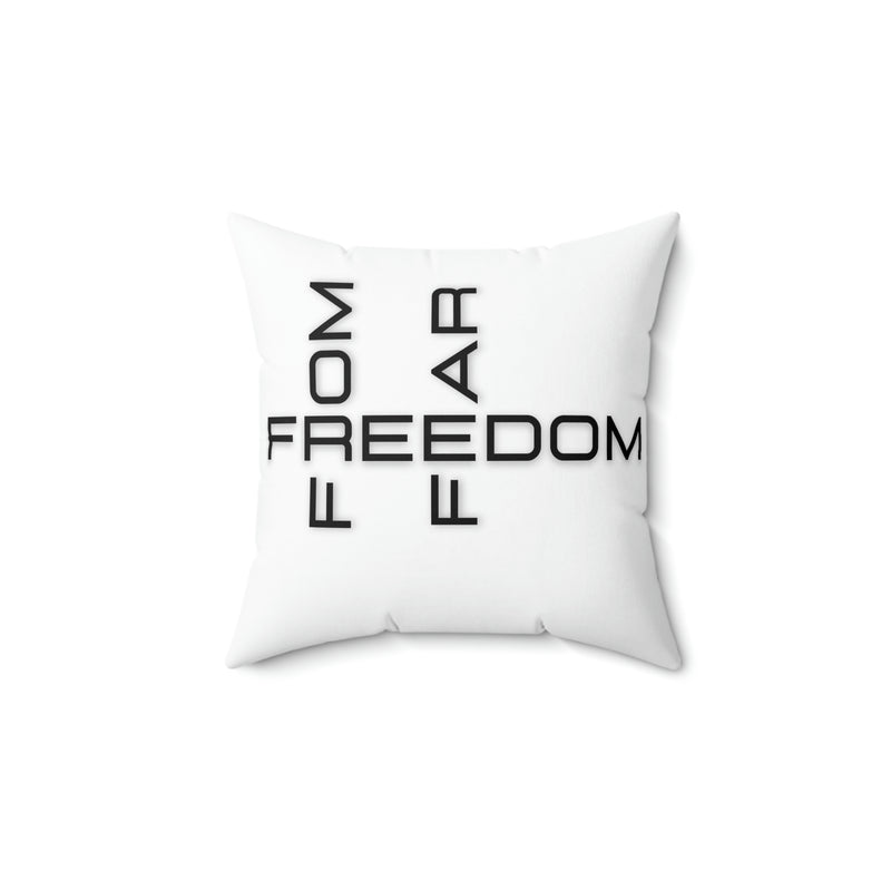 Freedom From Fear Spun Polyester Square Pillow