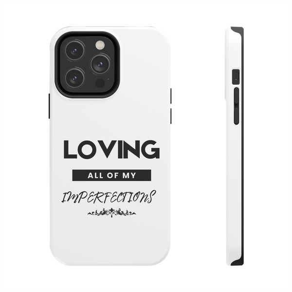 Loving All of My Imperfections Tough Phone Cases, Case-Mate