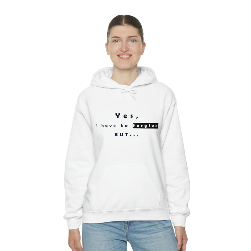 Yes, I Have To Forgive But..Unisex Heavy Blend™ Hooded Sweatshirt