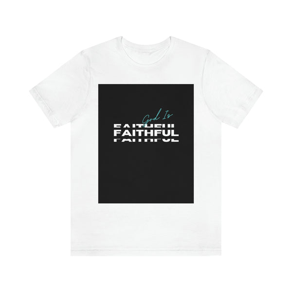 God is Faithful Unisex Jersey Short Sleeve Tee