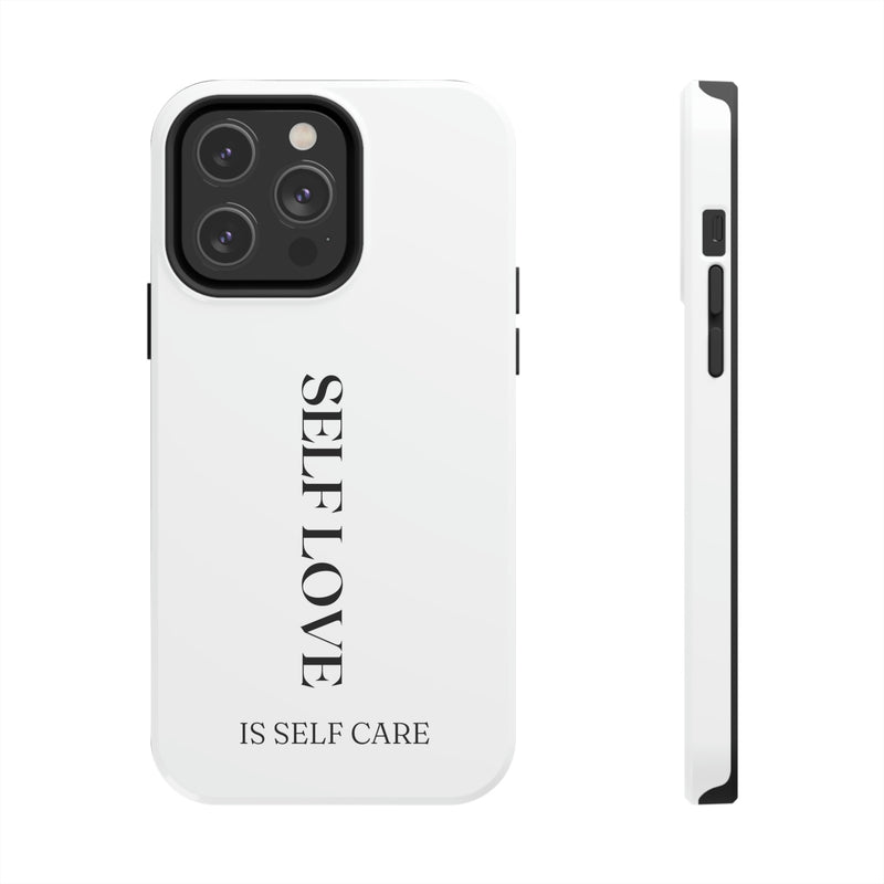 Self Love is Self Care Tough Phone Cases, Case-Mate