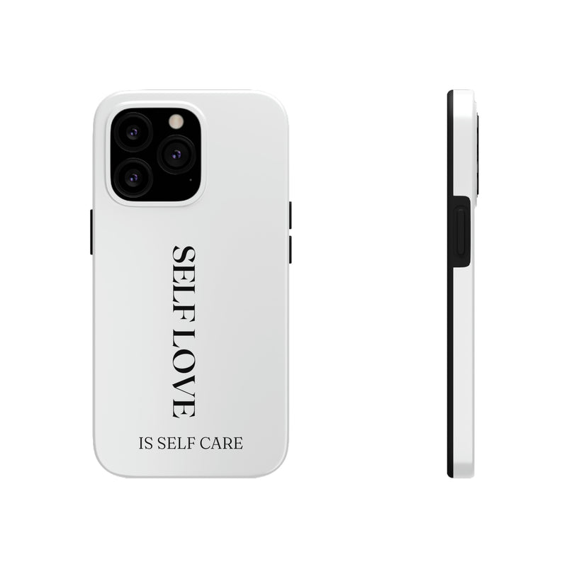 Self Love is Self Care Tough Phone Cases, Case-Mate